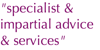 "specialist & impartial advice & services"